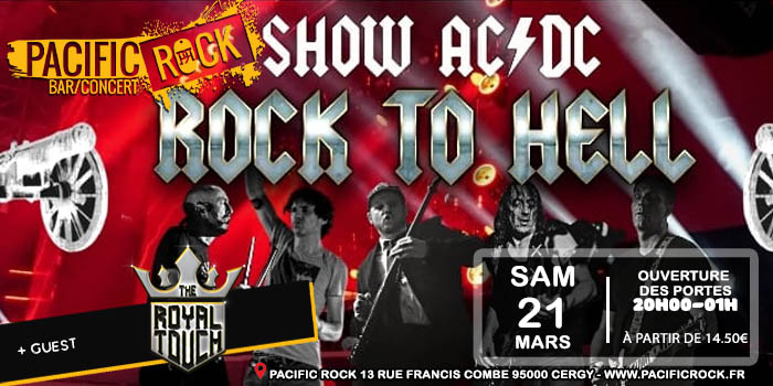 21/03 : ROCK TO HELL (tribute AC/DC) + guest THE ROYAL TOUCH (Hard)