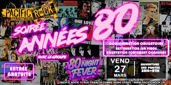 27/03 : SOIRÉE 80&rsquo;S