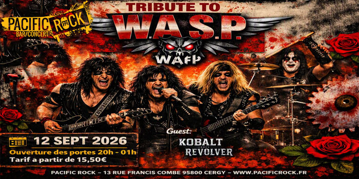 12/09 : WAFP (tribute WASP) + guest KOBALT REVOLVER (Cover Rock)